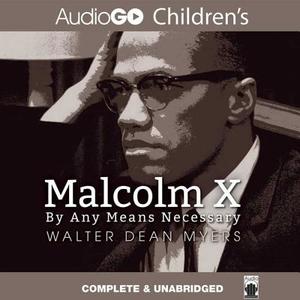 Malcolm X: By Any Means Necessary di Walter Dean Myers edito da Audiogo