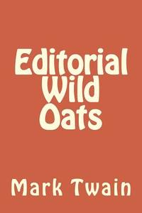 Editorial Wild Oats di Mark Twain edito da Createspace Independent Publishing Platform