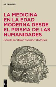 La medicina en la Edad Moderna desde el prisma de las Humanidades edito da De Gruyter