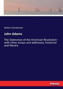 John Adams di Mellen Chamberlain edito da hansebooks