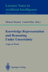 Knowledge Representation and Reasoning Under Uncertainty edito da Springer Berlin Heidelberg