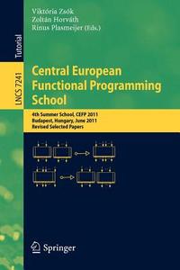 Central European Functional Programming School edito da Springer-Verlag GmbH