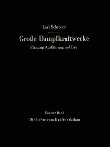 Die Lehre vom Kraftwerksbau di Karl Schröder edito da Springer Berlin Heidelberg