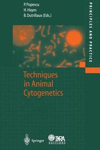 Techniques in Animal Cytogenetics edito da Springer Berlin Heidelberg