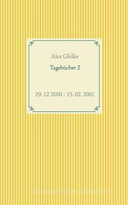 Tagebücher 2 di Alex Gfeller edito da Books on Demand