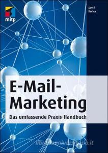 E-Mail-Marketing di René Kulka edito da MITP Verlags GmbH
