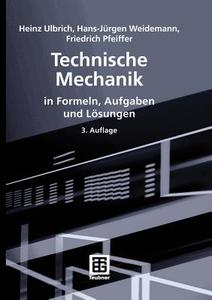 Technische Mechanik di Hans-Jürgen Weidemann, Friedrich Pfeiffer, Heinz Ulbrich edito da Teubner B.G. GmbH