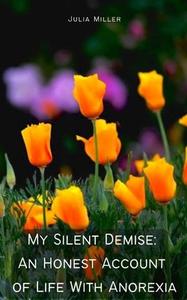 My Silent Demise di Julia Miller edito da Libresco Feeds Private Limited