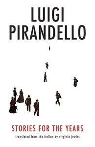 Stories For The Years di Luigi Pirandello edito da Yale University Press