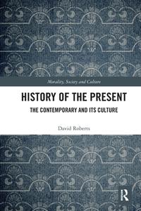 History Of The Present di David Roberts edito da Taylor & Francis Ltd