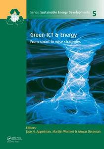Green ICT & Energy di Jaco H. Appelman edito da CRC Press