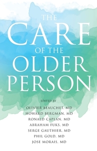 The Care Of The Older Person di JOSE MORAIS edito da Lightning Source Uk Ltd