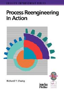 Process Reengineering Action G di Chang edito da John Wiley & Sons