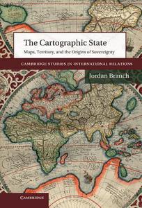 The Cartographic State di Jordan Branch edito da Cambridge University Press