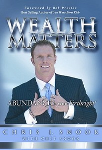 Wealth Matters di Chris Snook edito da LifeSuccess Publishing