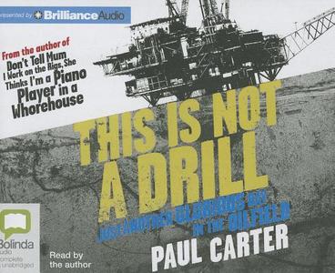 This Is Not a Drill di Paul Carter edito da Bolinda Audio