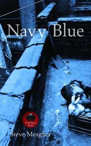 Navy Blue di Steve Meagher edito da Guernica Editions,Canada