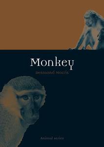 Monkey di Desmond Morris edito da Reaktion Books