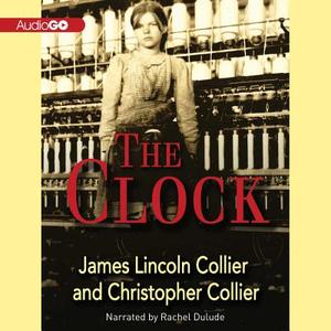 The Clock di James Lincoln Collier, Christopher Collier edito da Audiogo