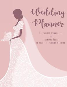 Wedding Planner: The Ultimate Wedding Planner. Essential Tools to Plan the Perfect Wedding, Journal, Scheduling, Organizing, Supplier, di Maggie Weggs edito da Createspace Independent Publishing Platform