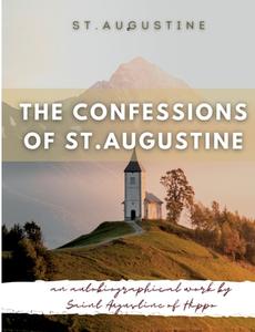 The Confessions of St. Augustine di St. Augustine edito da Books on Demand