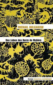 Das Leben des Herrn de Molière di Michail Bulgakow edito da Luchterhand Literaturvlg.