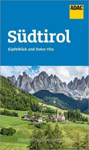 ADAC Reiseführer Südtirol di Elisabeth Schnurrer edito da ADAC Reiseführer