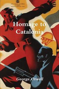 Homage to Catalonia di George Orwell edito da Important Books