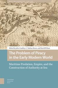 The Problem Of Piracy In The Early Modern World edito da Amsterdam University Press