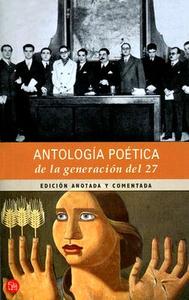 Antologia Poetica de La Generacion del 27 di Various edito da Punto de Lectura