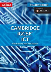 Cambridge IGCSE (TM) ICT Student's Book and CD-Rom di Paul Clowrey, Colin Stobart edito da HarperCollins Publishers