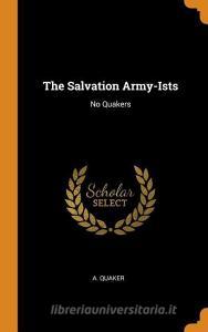 The Salvation Army-ists di A Quaker edito da Franklin Classics Trade Press