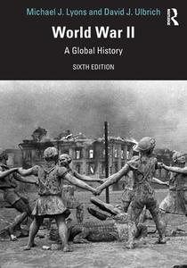 World War II di Michael J. Lyons, David J. Ulbrich edito da Taylor & Francis Ltd