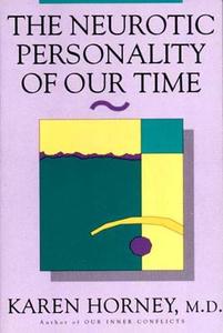 The Neurotic Personality of Our Time di Karen Horney edito da W W NORTON & CO