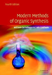 Modern Methods of Organic Synthesis di W. Carruthers, Iain Coldham edito da Cambridge University Press