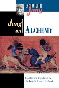 Jung on Alchemy di C. G. Jung edito da Princeton University Press