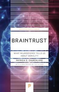 Braintrust di Patricia S. Churchland edito da Princeton University Press