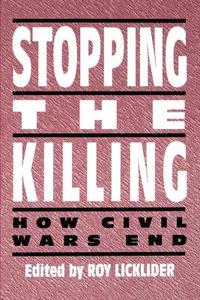 Stopping the Killing di Roy Licklider edito da New York University Press