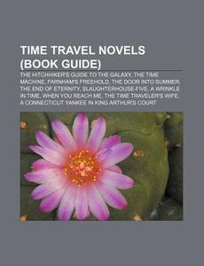 Time Travel Novels: The Hitchhiker's Gui di Books Llc edito da Books LLC, Wiki Series