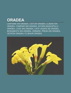 Oradea: Cartiere Din Oradea, Cioturi Ora di Surs Wikipedia edito da Books LLC, Wiki Series