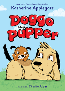 Doggo and Pupper di Katherine Applegate edito da FEIWEL & FRIENDS