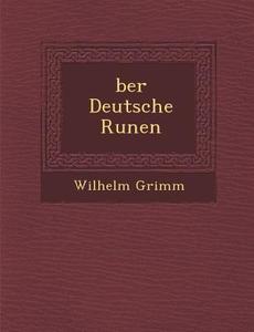 Ber Deutsche Runen di Wilhelm Grimm edito da SARASWATI PR