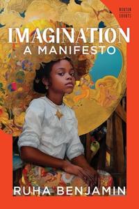 Imagination: A Manifesto di Ruha Benjamin edito da W W NORTON & CO