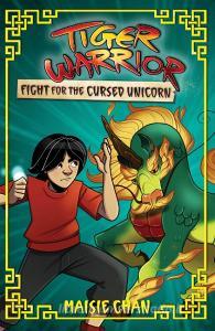 Tiger Warrior: Curse Of The Dark Unicorn di Maisie Chan edito da Hachette Children's Group