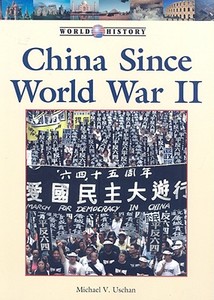 China Since World War II di Michael V. Uschan edito da Lucent Books