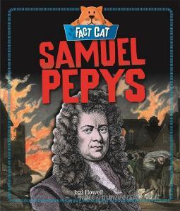 Fact Cat: History: Samuel Pepys di Izzi Howell edito da Hachette Children's Group