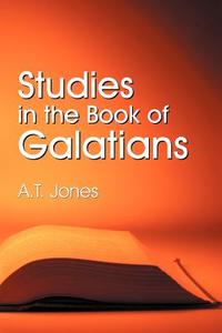 Studies in the Book of Galatians di Alonzo T. Jones edito da TEACH Services, Inc.