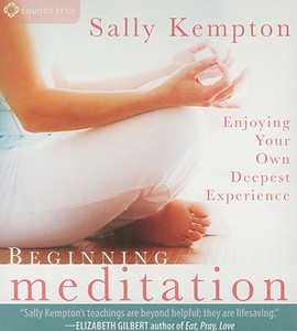Beginning Meditation di Sally Kempton edito da Sounds True Inc