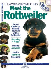 Meet the Rottweiler di American Kennel Club edito da COMPANIONHOUSE BOOKS