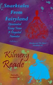Snarktales from Fairyland Collection One: Opinionated Essays from a Disgruntled Narrator di Kilmeny Reade edito da LIGHTNING SOURCE INC